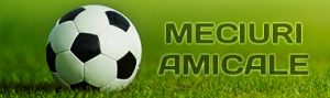 Meciuri-Amicale